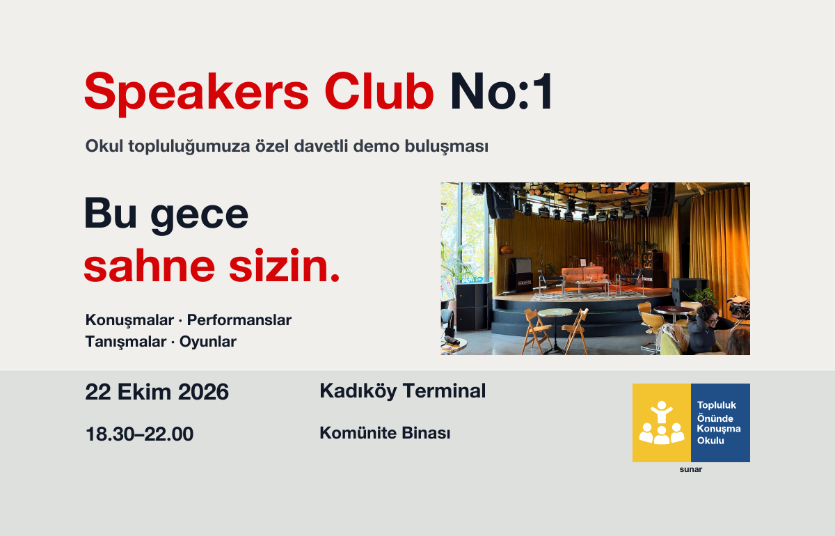 Speakers Club No:1 afişi: “Bu gece sahne sizin.” Konuşmalar, performanslar, tanışmalar, oyunlar. 22 Ekim 2026, 18.30–22.00, Kadıköy Terminal Komünite Binası; sahne ve oturma alanının fotoğrafı ve Topluluk Önünde Konuşma Okulu logosu.